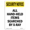 Signmission OSHA Security Sign, 14" Height, Hand-Held Items Searched By X-Ray, Portrait OS-SN-D-1014-V-11756 - alternate 1